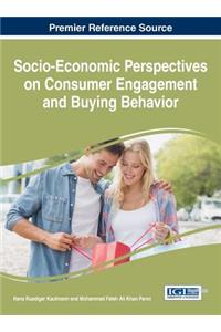 Socio-Economic Perspectives on Consumer Engagement and Buying Behavior