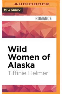 Wild Women of Alaska