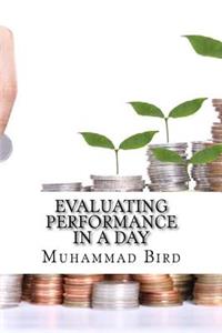 Evaluating Performance In a Day