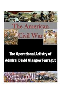 Operational Artistry of Admiral David Glasgow Farragut
