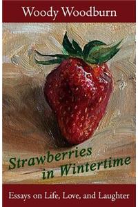Strawberries in Wintertime