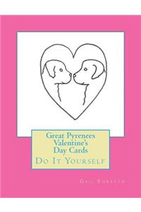 Great Pyrenees Valentine's Day Cards