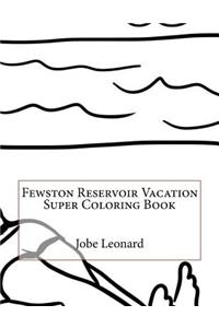 Fewston Reservoir Vacation Super Coloring Book