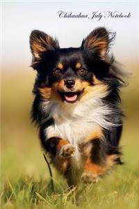 Chihuahua July Notebook Chihuahua Record, Log, Diary, Special Memories, to Do List, Academic Notepad, Scrapbook & More