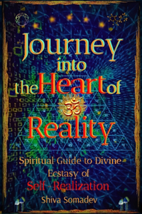 Journey into the Heart of Reality