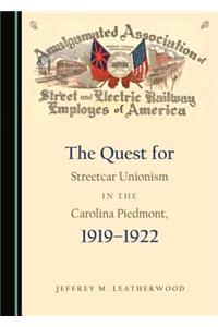 Quest for Streetcar Unionism in the Carolina Piedmont, 1919-1922