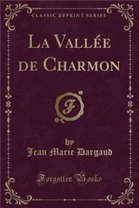 La VallÃ©e de Charmon (Classic Reprint)