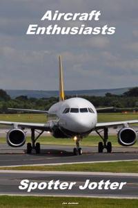 Aircraft Enthusiasts Spotter Jotter