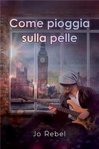 Come pioggia sulla pelle