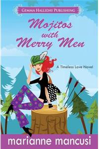 Mojitos with Merry Men: A Timeless Love Novel