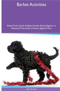 Barbet Activities Barbet Tricks, Games & Agility. Includes