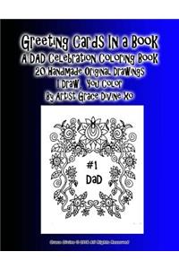Greeting Cards In a Book A DAD Celebration Coloring Book 20 Handmade Original Drawings I Draw, You Color By Artist Grace Divine xo