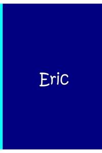 Eric - Blue Personalized Notebook/ Collectible Journal / Blank Lined Pages