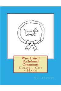 Wire Haired Dachshund Ornaments