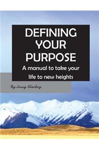 Defining Your Purpose