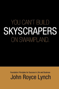 You Can't Build Skyscrapers on Swampland 6x9