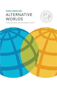 Global Trends 2030: Alternative Worlds