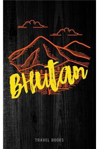 Travel Books Bhutan: Blank Trip Planner & Organizer