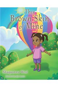 This Brown Skin of Mine