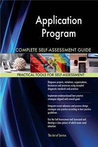 Application Program Complete Self-Assessment Guide