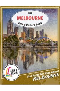 The Melbourne Fact and Picture Book: Fun Facts for Kids About Melbourne (Turn and Learn)