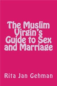 Muslim Virgin's Guide to Sex and Marriage