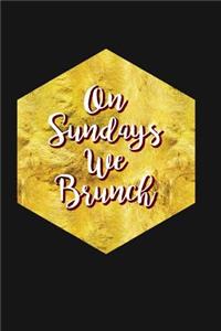 On Sundays We Brunch
