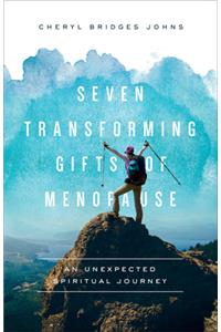 Seven Transforming Gifts of Menopause