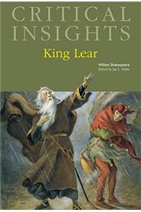 Critical Insights: King Lear