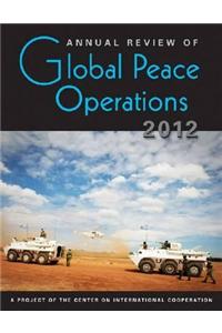 Annual Review of Global Peace Operations 2012