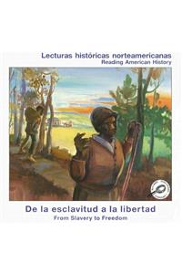 de La Esclavitud a la Libertad (from Slavery to Freedom)