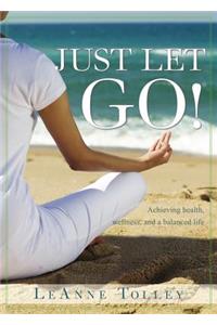 Just Let Go!