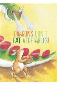 Dragons Don't Eat Vegetables