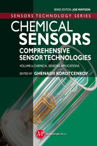 Chemical Sensors: Comprehensive Sensor Technologies, Vol. 6: Chemical Sensors Applications