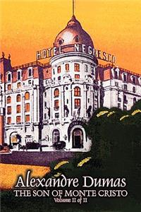 The Son of Monte Cristo, Volume II (of II) by Alexandre Dumas, Fiction, Classics, Action & Adventure, War & Military