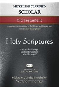 Mickelson Clarified Scholar Old Testament, MCT