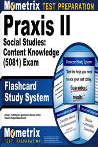 PRAXIS II Social Studies: Content Knowledge (5081) Exam Flashcard Study System