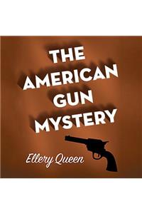The American Gun Mystery Lib/E