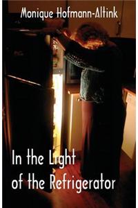 In the Light of the Refrigerator