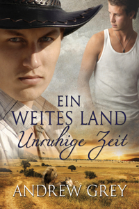 Ein Weites Land - Unruhige Zeit