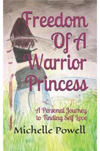 Freedom of a Warrior Princess