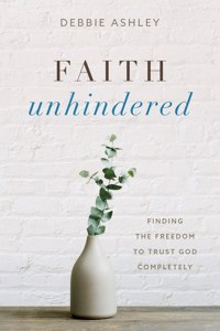 Faith Unhindered