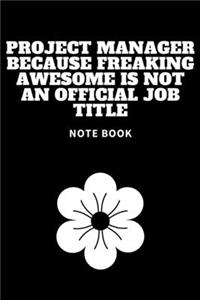 Project Manager Because Freaking Awesome is not an Official Job Title