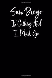 San Diego is Calling and I Must Go