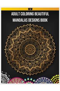 Adult Coloring Beautiful Mandalas Designs Book