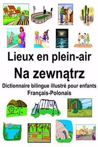 Français-Polonais Lieux en plein-air/Na zewnątrz Dictionnaire bilingue illustré pour enfants