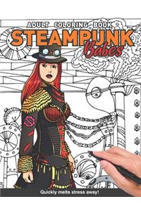 Steampunk Babes Adults Coloring Book: with beautiful gorgeous steampunk victorian women babe girls for adults relaxation art large creativity grown ups coloring relaxation stress relievi