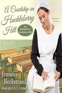 Courtship on Huckleberry Hill Lib/E