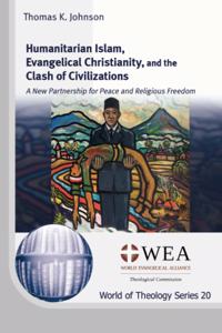Humanitarian Islam, Evangelical Christianity, and the Clash of Civilizations