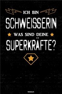 Ich bin Schweisserin was sind deine Superkräfte? Notizbuch